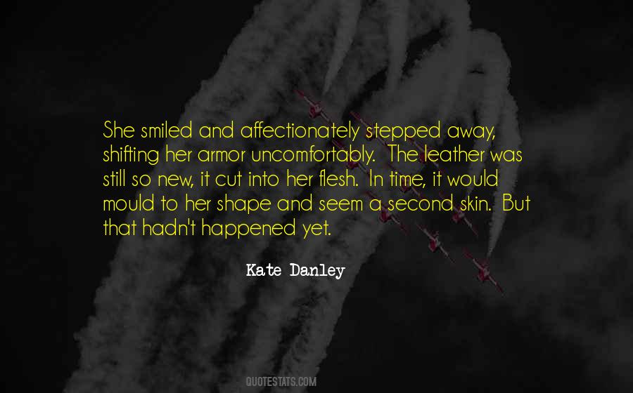 Kate Danley Quotes #1570883