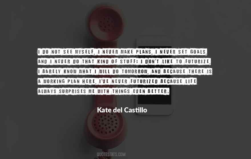 Kate Del Castillo Quotes #1076441