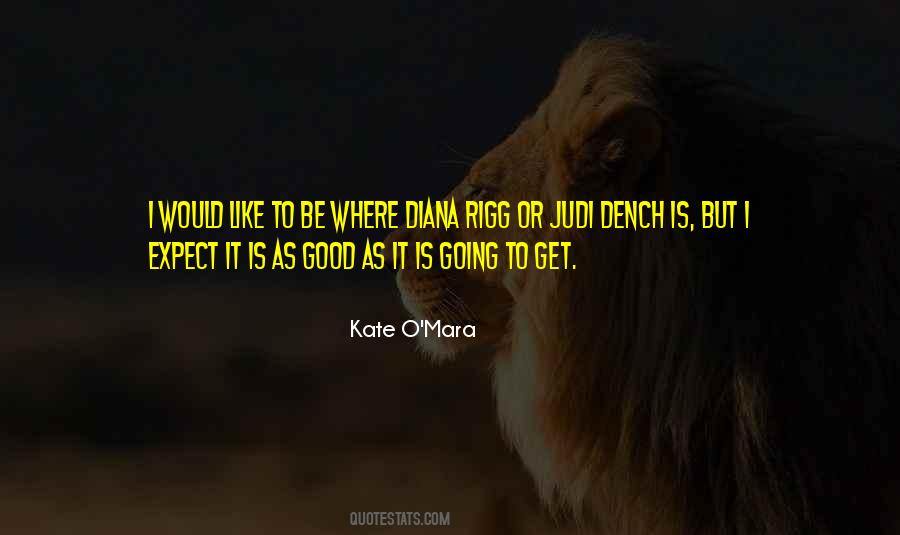 Kate O'mara Quotes #209606