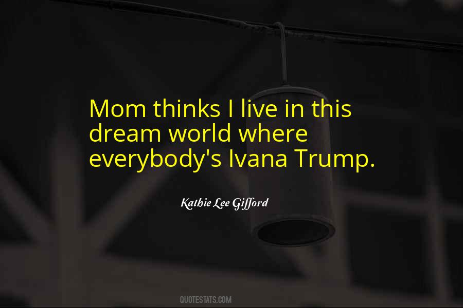 Kathie Lee Gifford Quotes #1497382