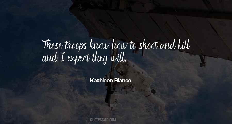 Kathleen Blanco Quotes #270893