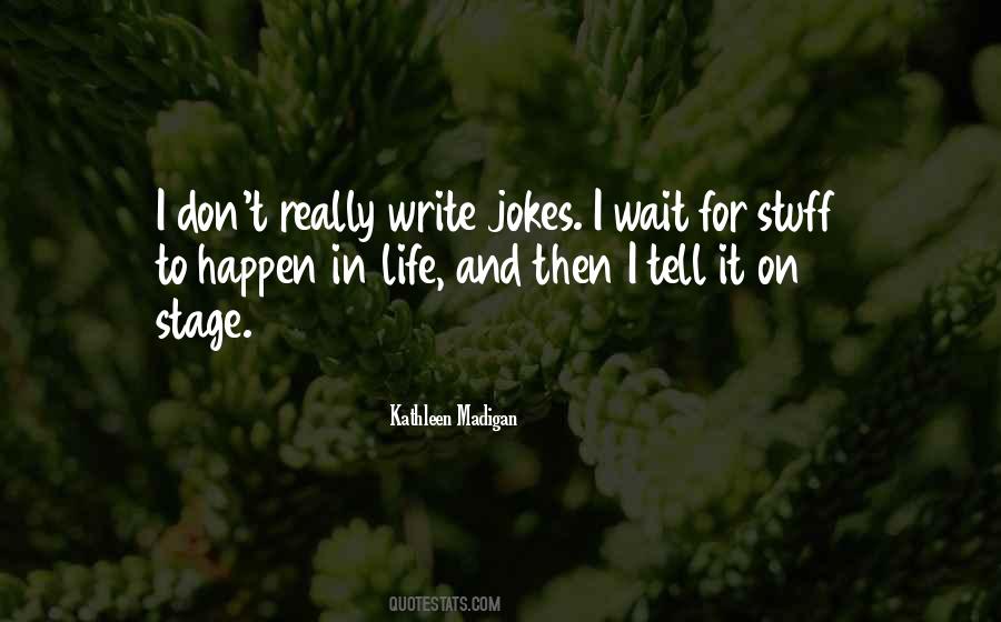 Kathleen Madigan Quotes #1037475