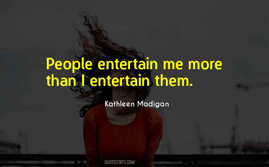 Kathleen Madigan Quotes #2106