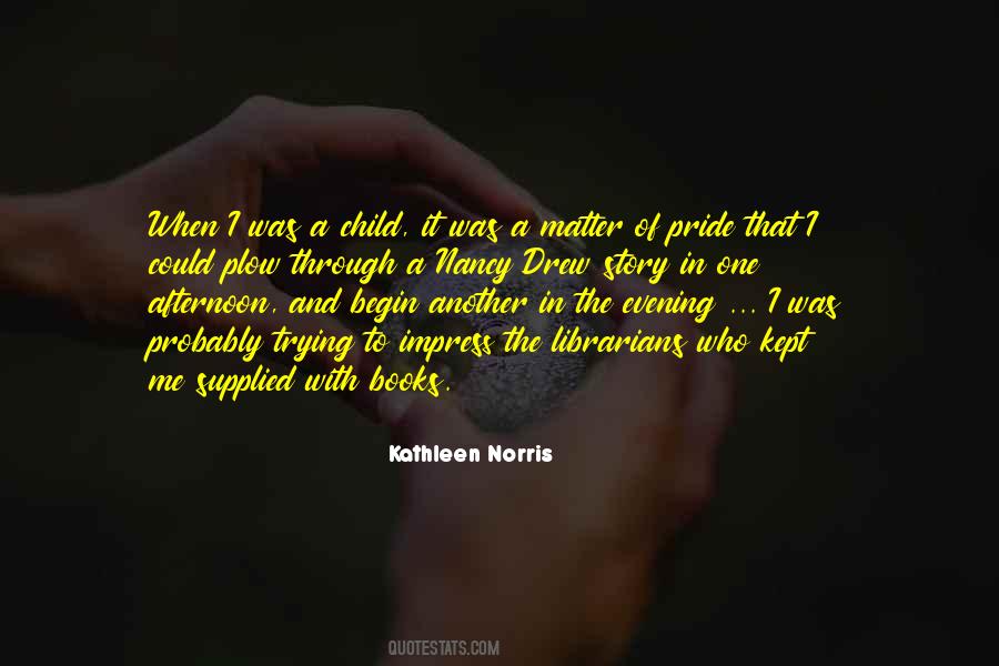 Kathleen Norris Quotes #1329262