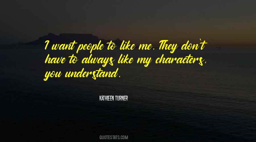 Kathleen Turner Quotes #1269788