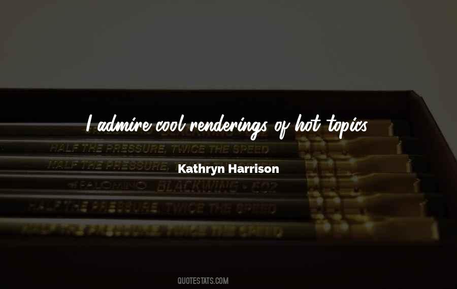 Kathryn Harrison Quotes #789241