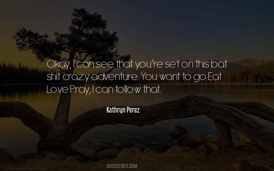 Kathryn Perez Quotes #725018