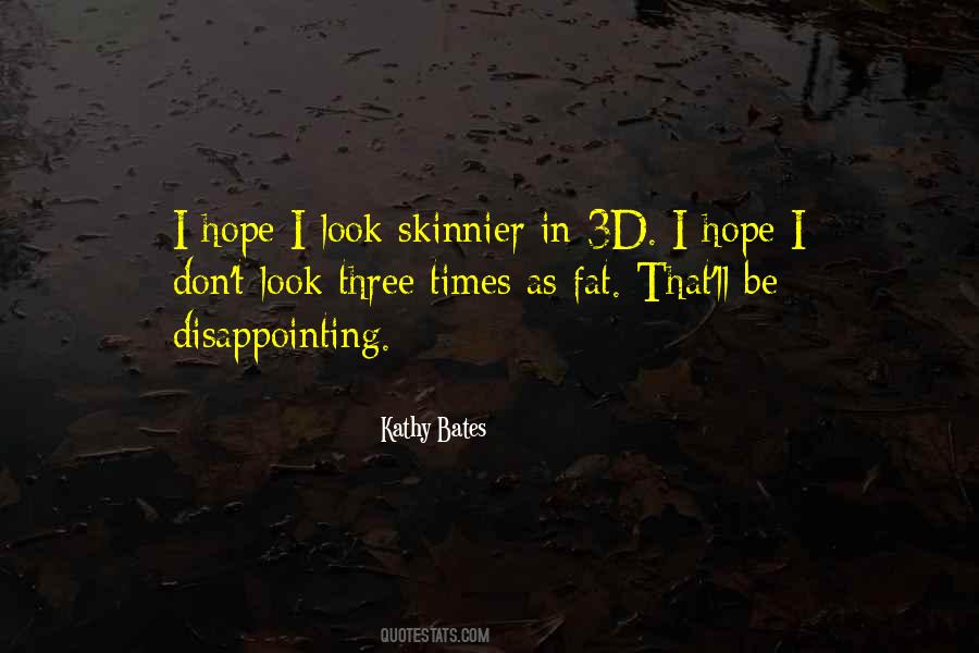 Kathy Bates Quotes #311605