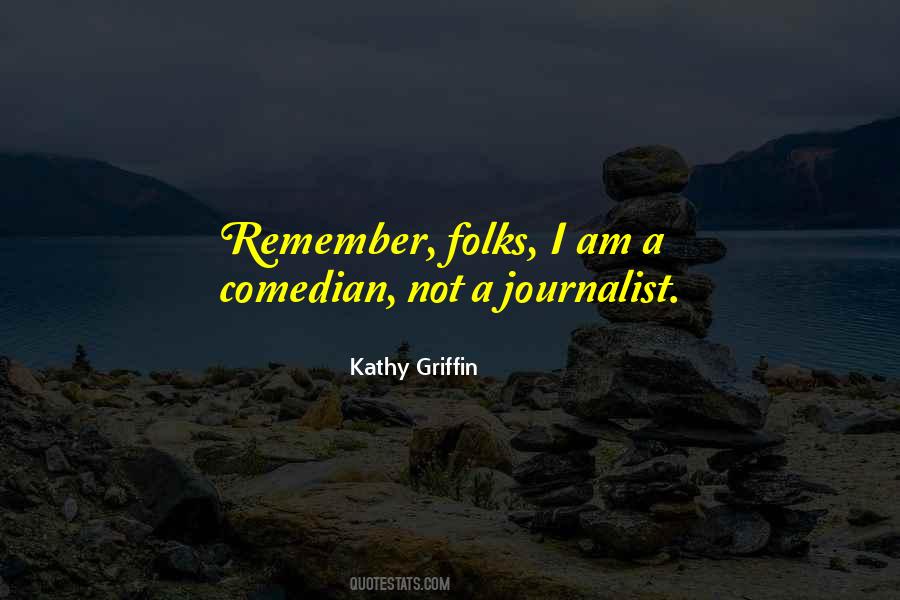 Kathy Griffin Quotes #1403821