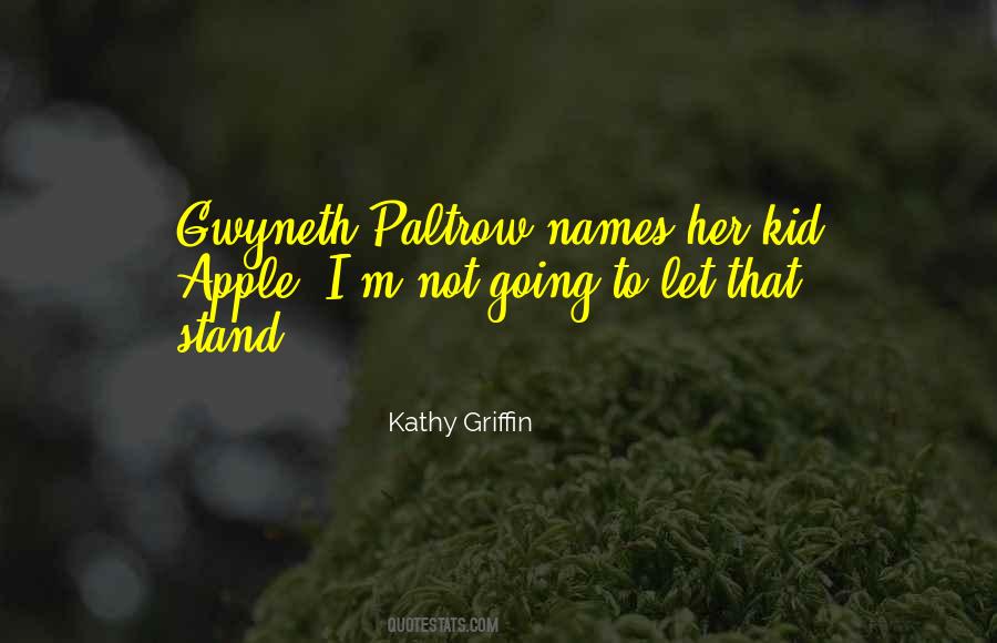 Kathy Griffin Quotes #1560457