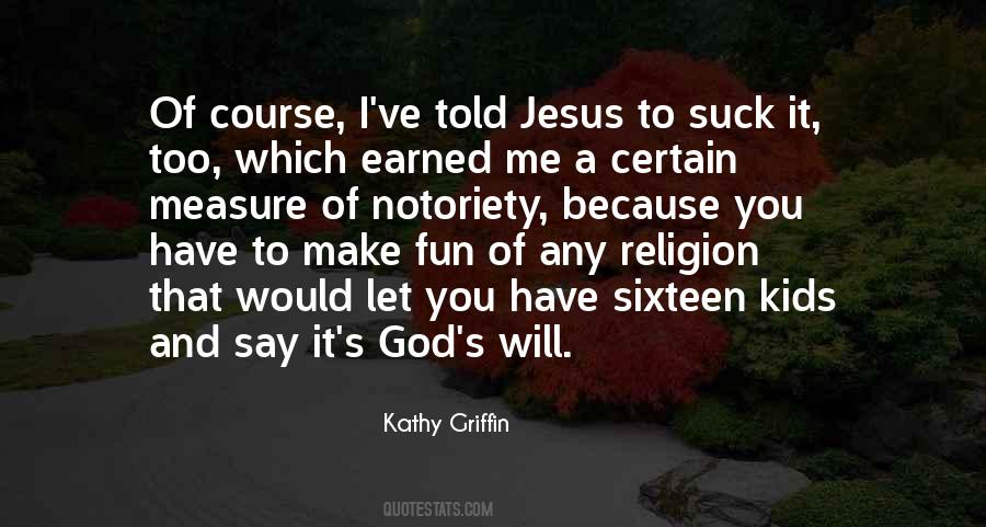 Kathy Griffin Quotes #933324