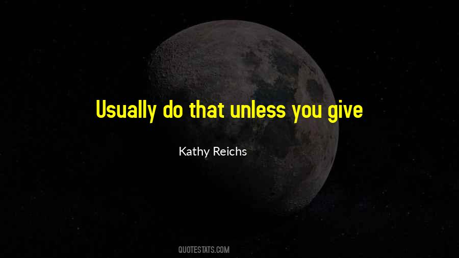 Kathy Reichs Quotes #1157649