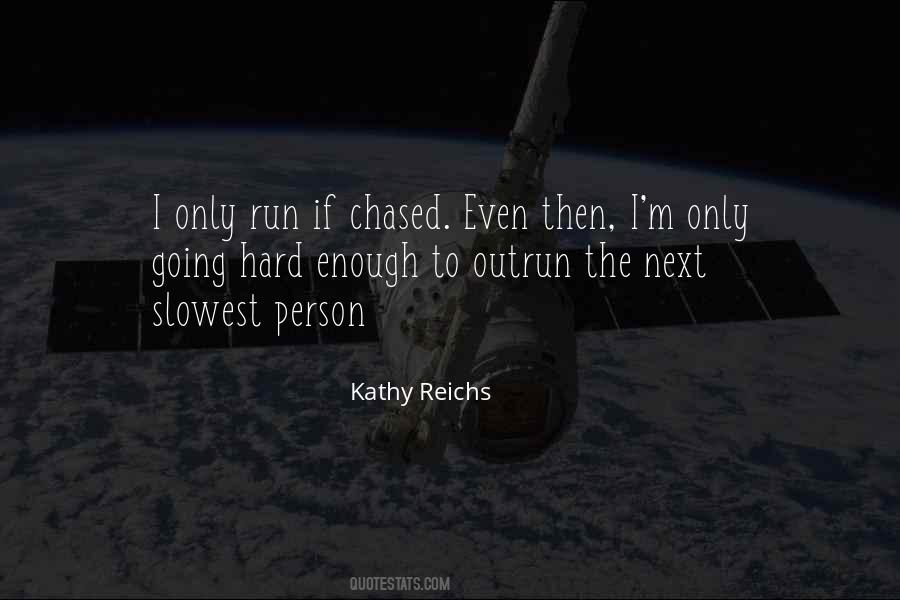 Kathy Reichs Quotes #1200714