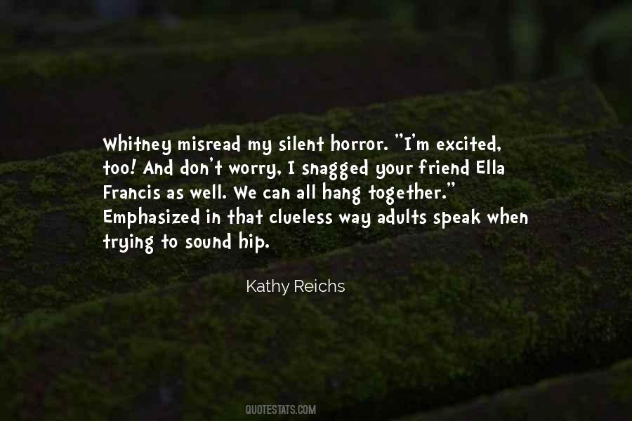 Kathy Reichs Quotes #134642