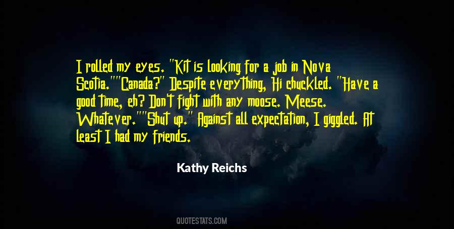 Kathy Reichs Quotes #1484249