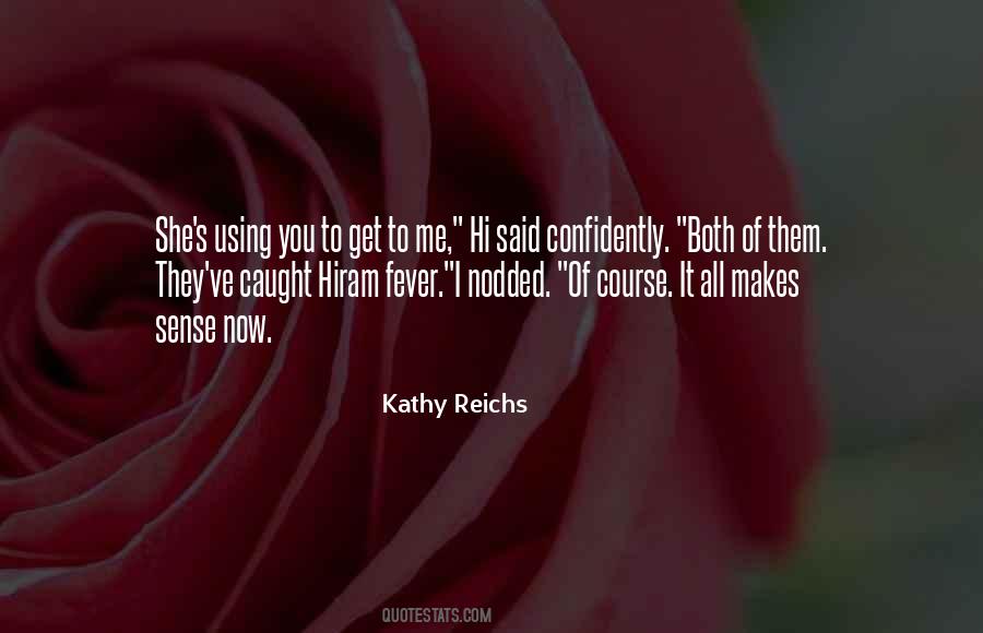 Kathy Reichs Quotes #635856