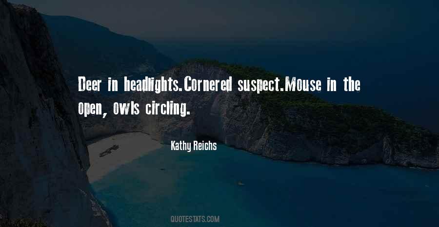 Kathy Reichs Quotes #908694