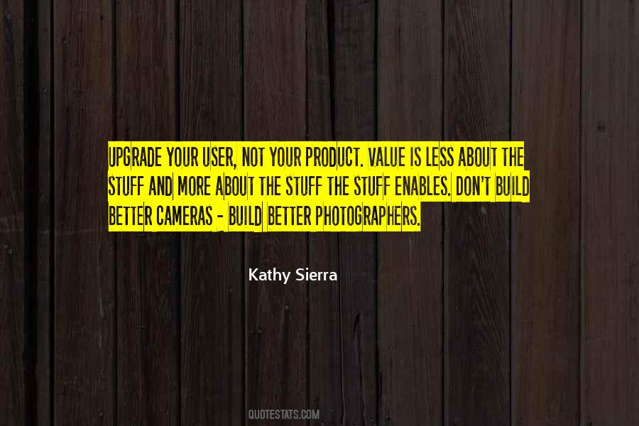 Kathy Sierra Quotes #674870
