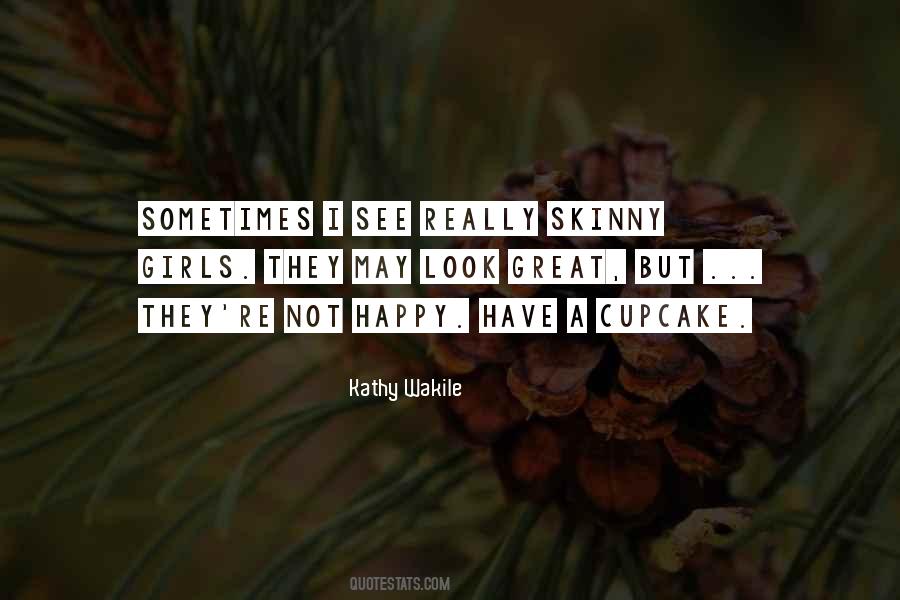 Kathy Wakile Quotes #881331