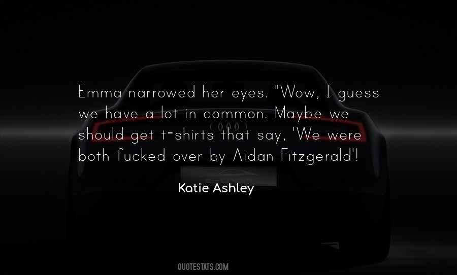 Katie Ashley Quotes #1810682