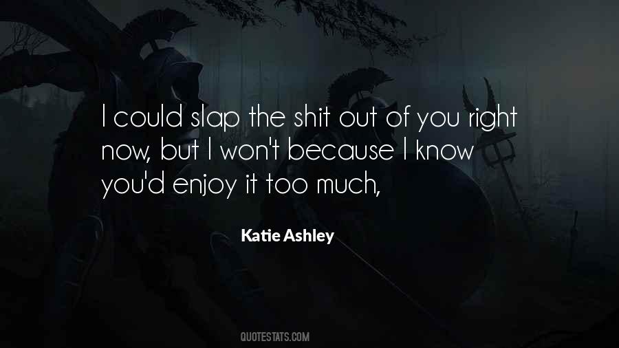 Katie Ashley Quotes #972358