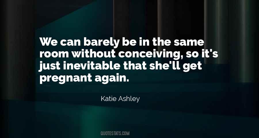 Katie Ashley Quotes #988638