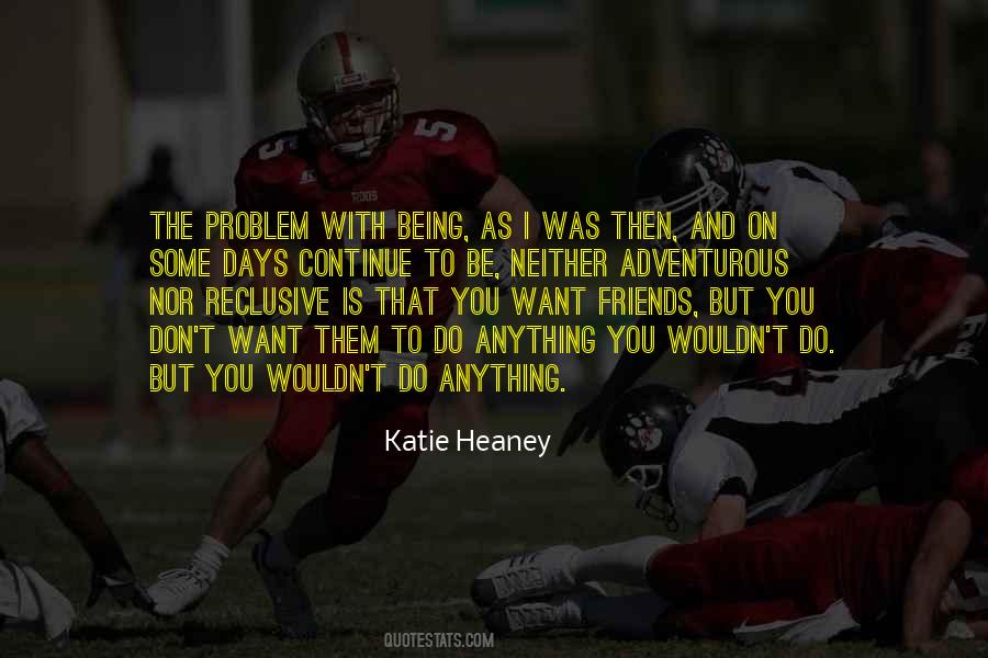 Katie Heaney Quotes #1726314