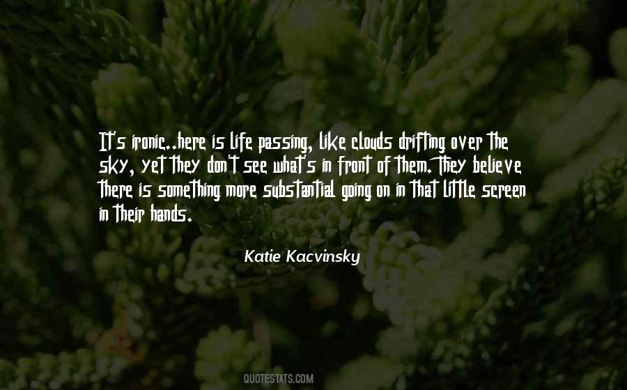 Katie Kacvinsky Quotes #758910