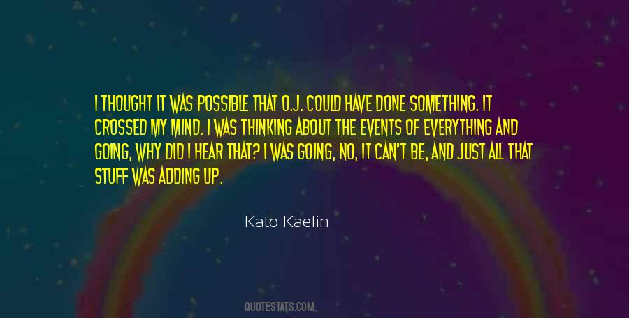 Kato Kaelin Quotes #955257