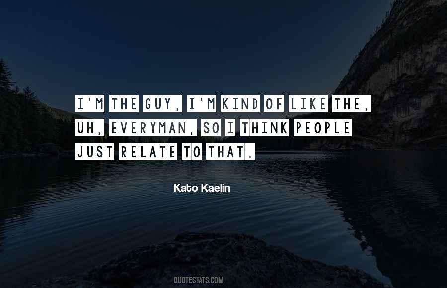 Kato Quotes #1721791