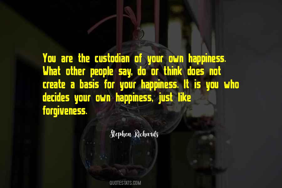 Quotes About Your Own Happiness #1331877