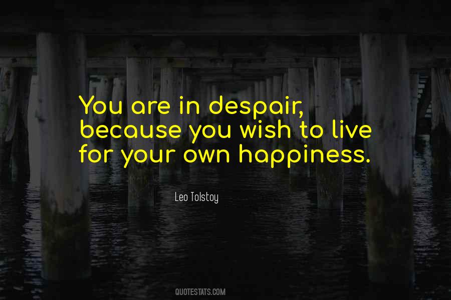 Quotes About Your Own Happiness #1527133