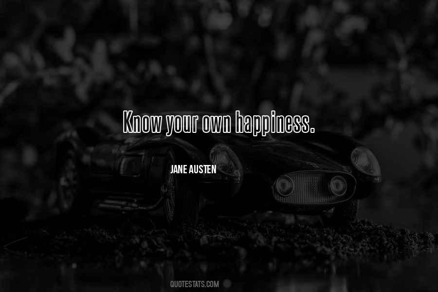 Quotes About Your Own Happiness #65814