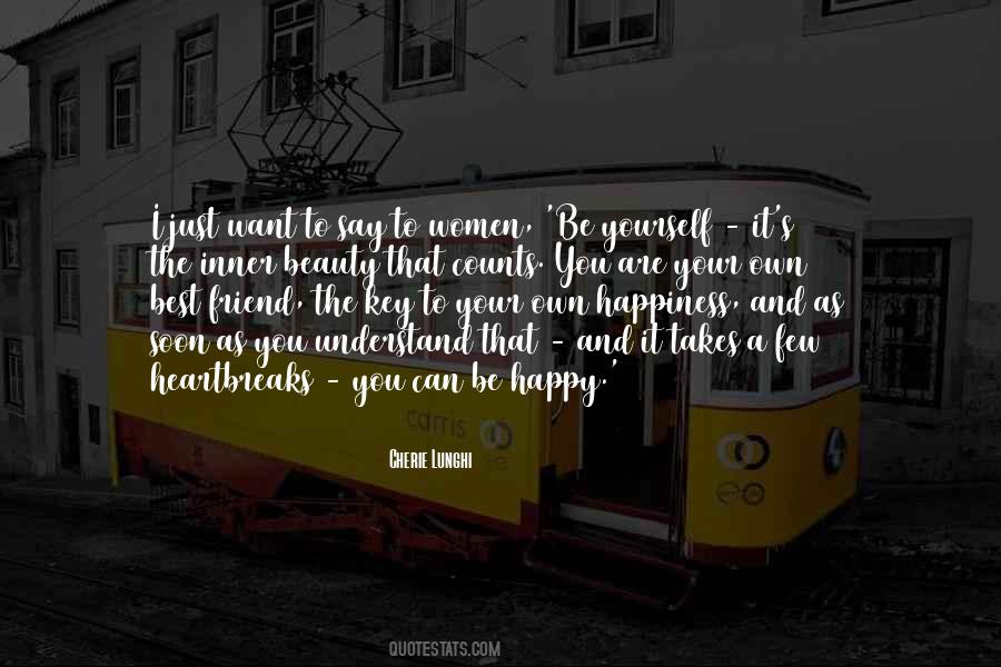 Quotes About Your Own Happiness #693790