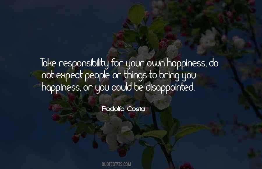 Quotes About Your Own Happiness #780926