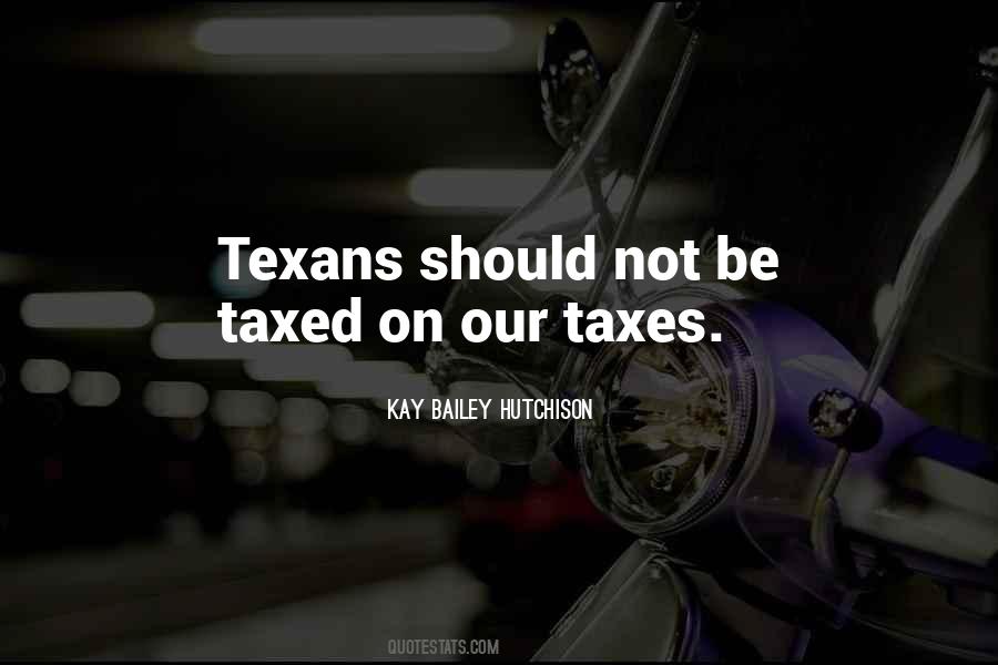 Kay Bailey Hutchison Quotes #1441218