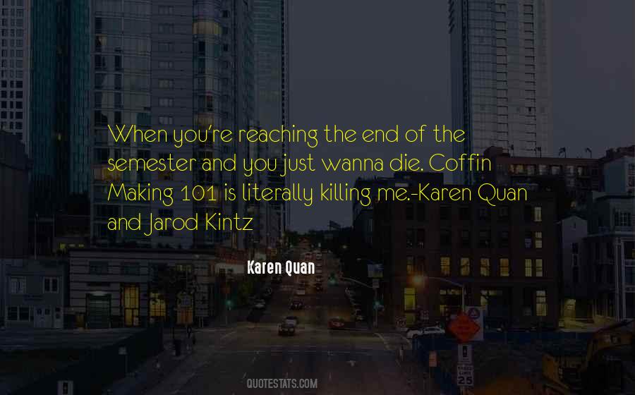 Quotes About The End Of The Semester #841481
