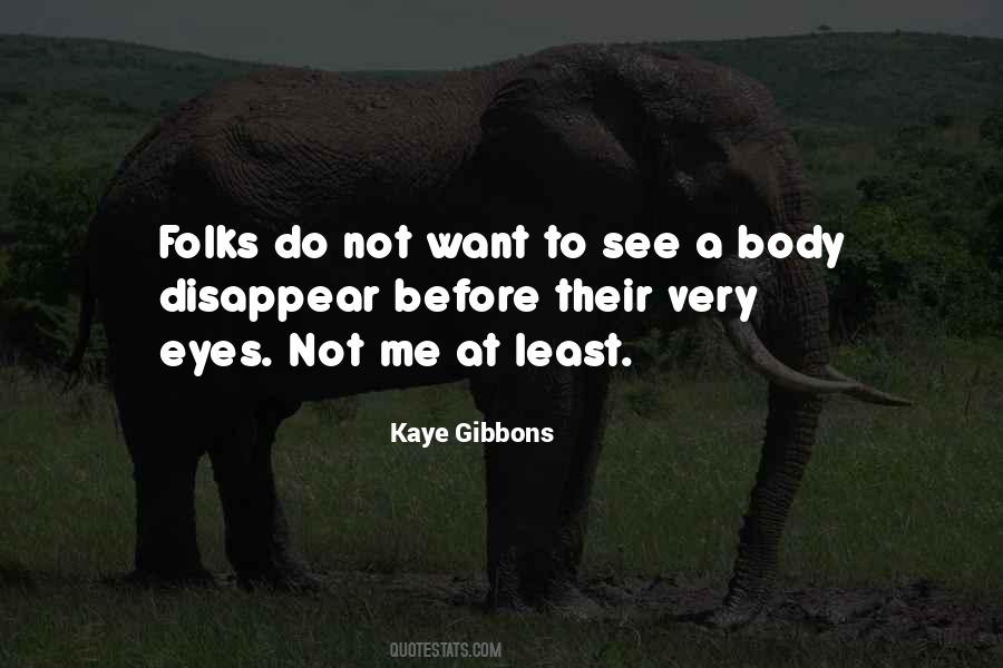 Kaye Gibbons Quotes #1875838