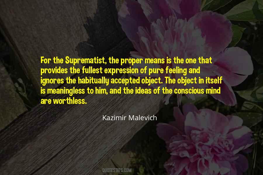 Kazimir Malevich Quotes #480528