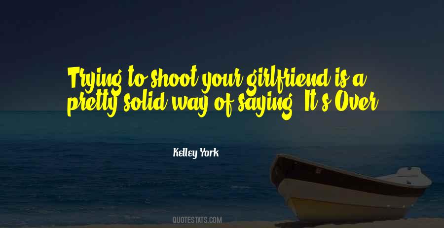 Kelley York Quotes #454984