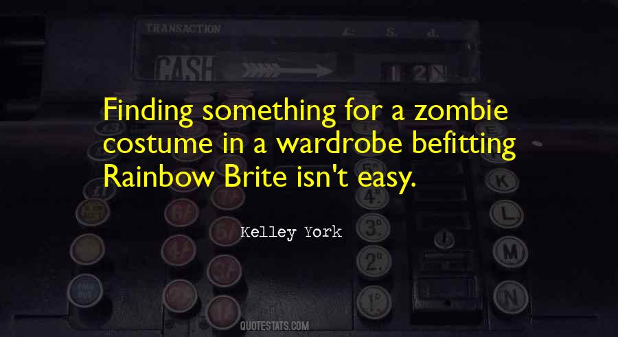 Kelley York Quotes #978040
