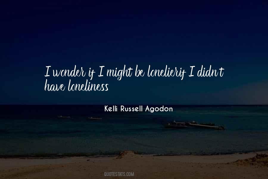 Kelli Russell Agodon Quotes #1840780