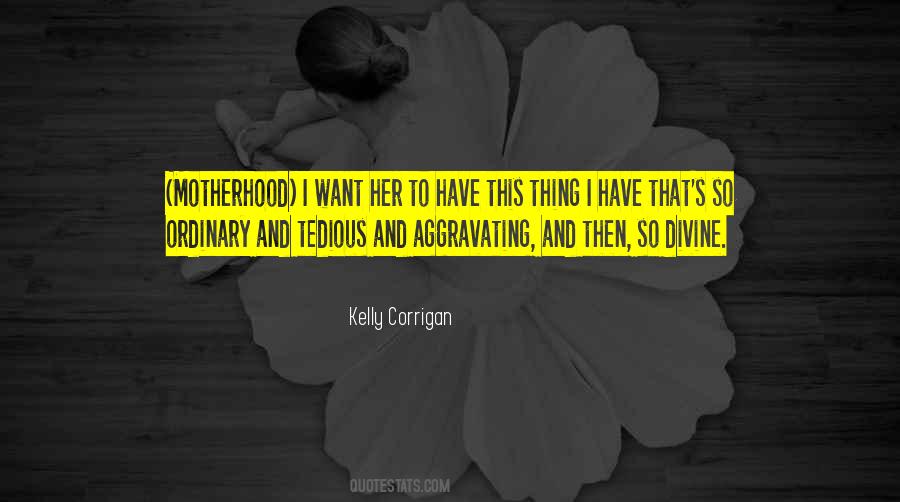 Kelly Corrigan Quotes #1178727