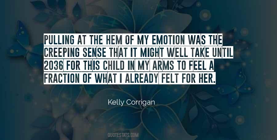 Kelly Corrigan Quotes #1393456