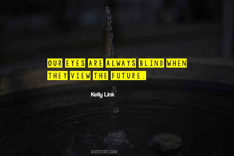 Kelly Link Quotes #563151