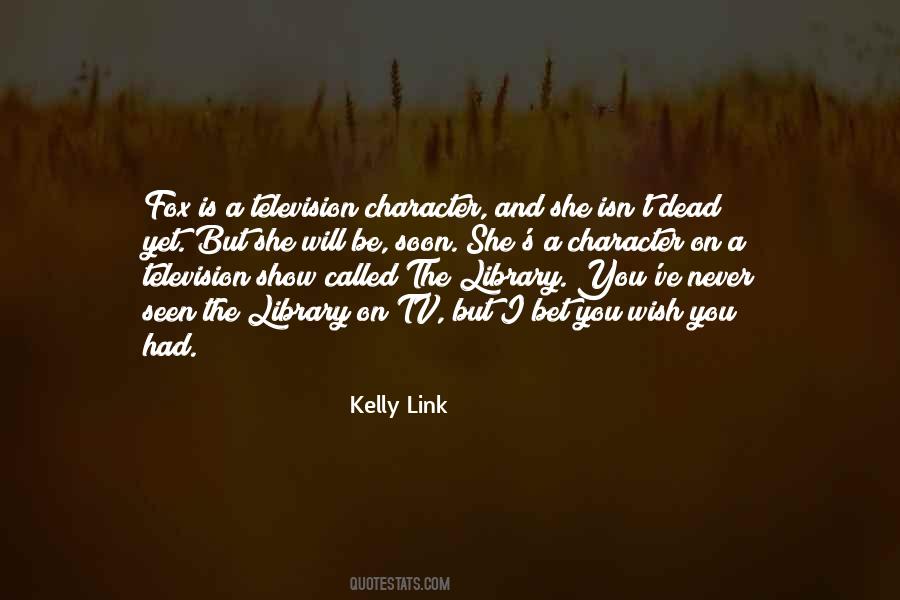 Kelly Link Quotes #638356