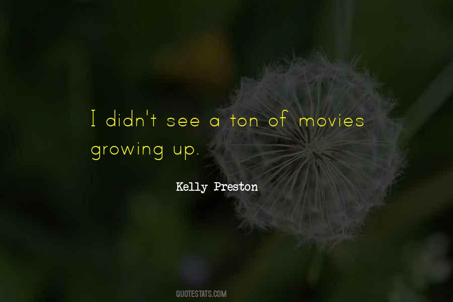 Kelly Preston Quotes #1126171