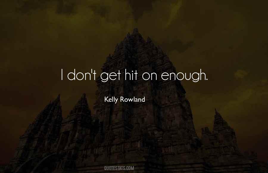 Kelly Rowland Quotes #1155023