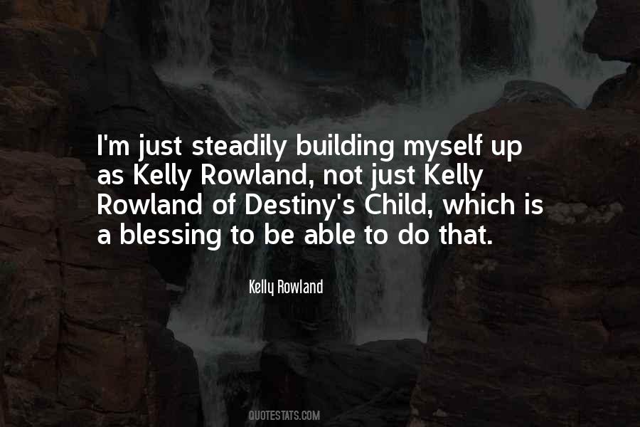 Kelly Rowland Quotes #329315