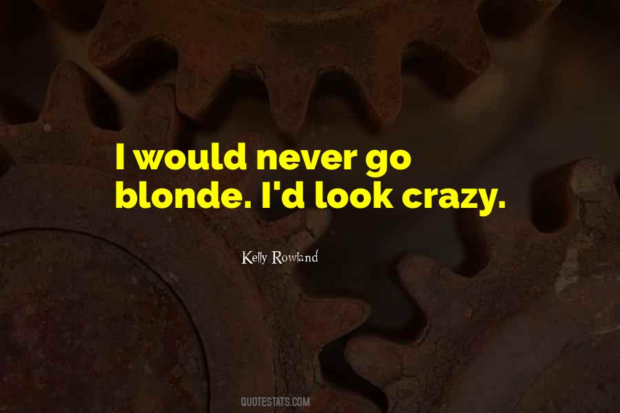Kelly Rowland Quotes #593470